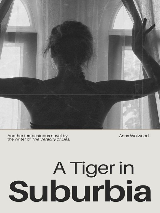 Title details for A Tiger in Suburbia by Anna Woiwood - Wait list